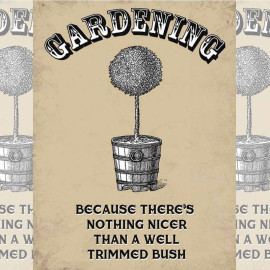 Gardening Bush Metal Sign